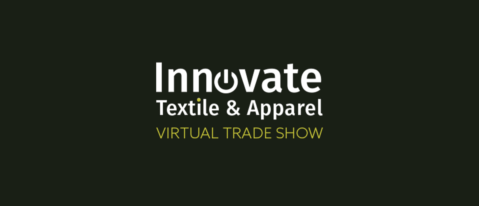 Innovate Textile & Apparel Virtual Trade Show